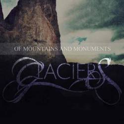 Of Glaciers : Of Mountains and Monuments